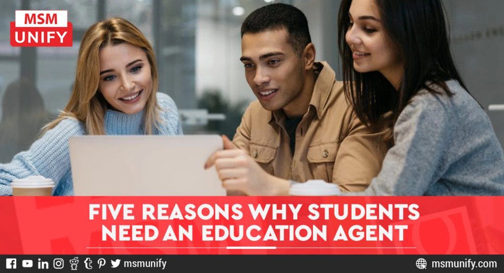 5 Reasons Why Students Need an Education Agent