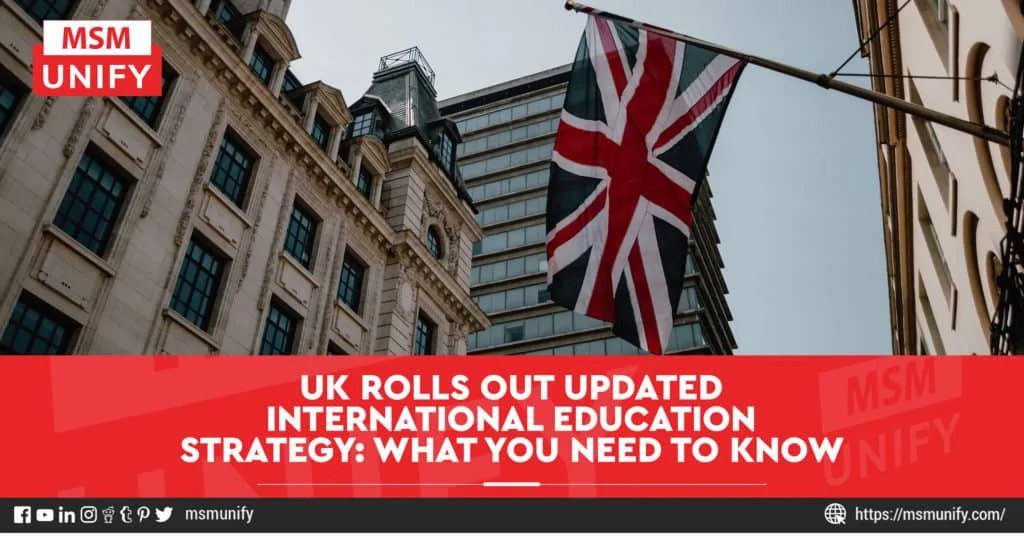 UK Rolls Out Updated International Education Strategy: What You Need to Know