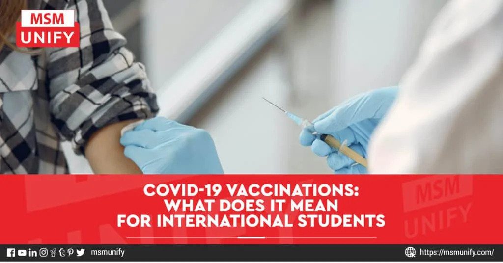 COVID-19 Vaccinations: How They Will Set the Fate of International Students