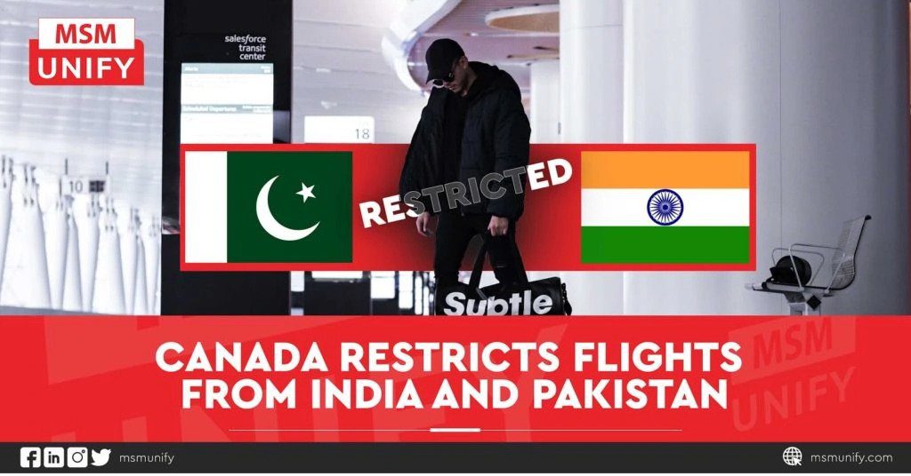 Canada Restricts Flights from India and Pakistan