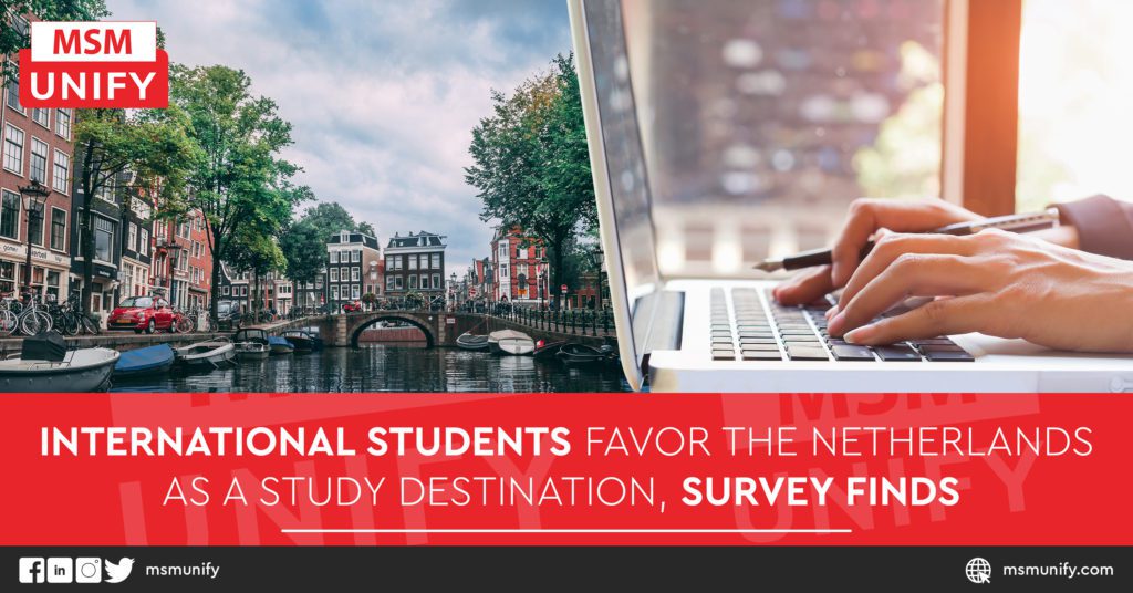International Students Favor the Netherlands as a Study Destination, Survey Finds