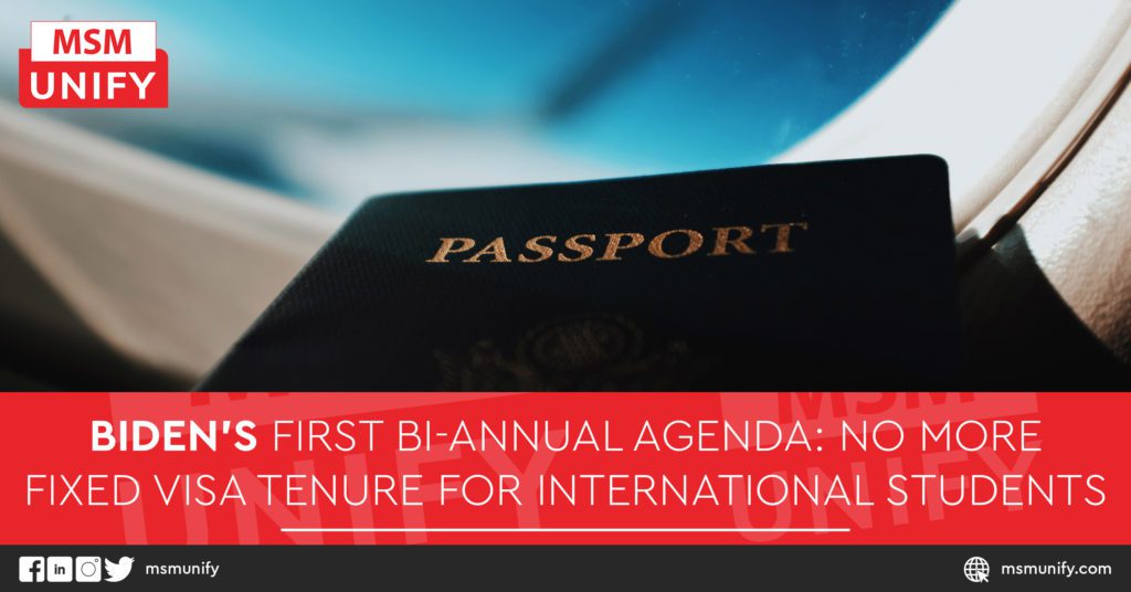 Biden’s First Bi-Annual Agenda: No More Fixed Visa Tenure for International Students