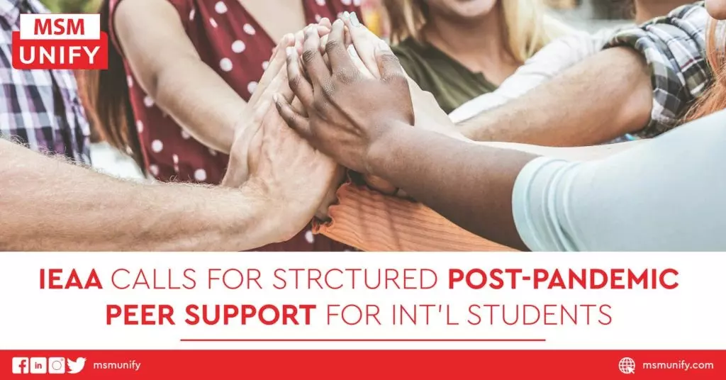 IEAA Calls for Structured Post Pandemic Peer Support for Intl Students
