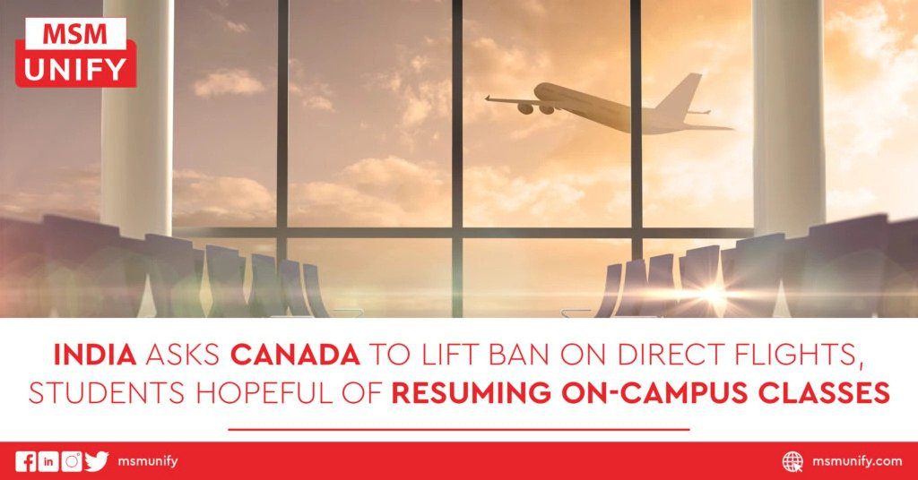 India Asks Canada To Lift Ban on Direct Flights, Students Hopeful of Resuming On-Campus Classes