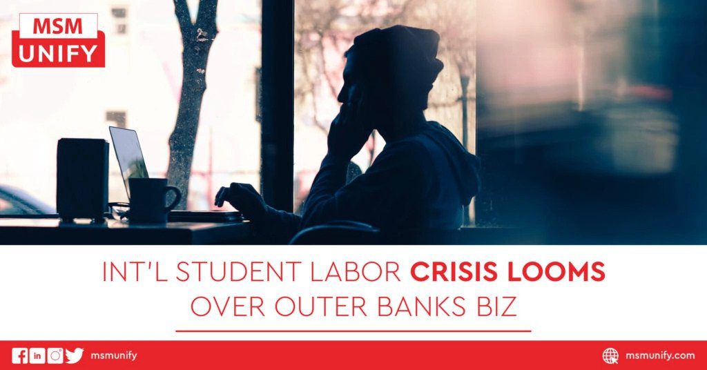 Int'l Student Labor Crisis Looms Over Outer Banks Biz