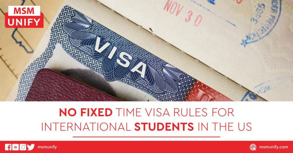 No Fixed Time Visa Rules for International
