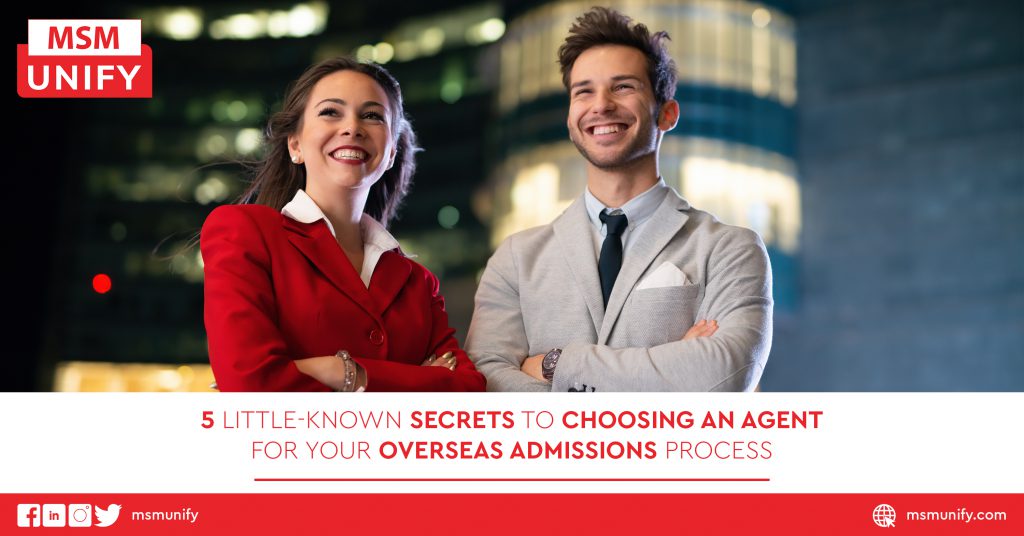 5 Little-Known Secrets to Choosing an Agent for Your Overseas Admissions Process