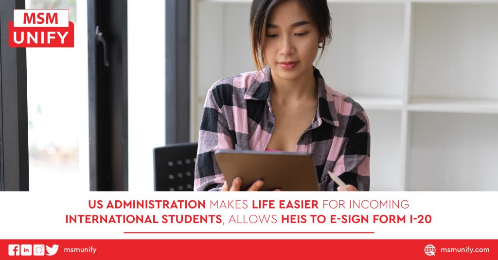 US Administration Makes Life Easier for Incoming International Students, Allows HEIs To E-Sign Form I-20