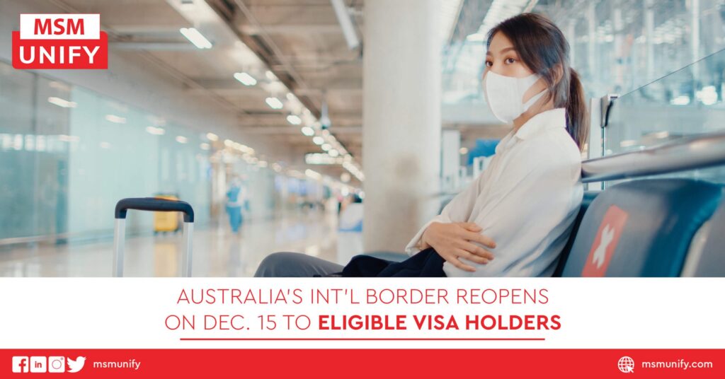 Australia’s Int’l Border Reopens on Dec. 15 to Eligible Visa Holders