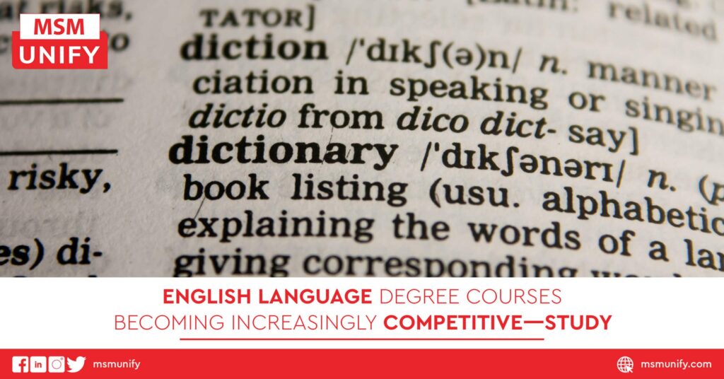 English Language Degree Courses Becoming Increasingly Competitive—Study