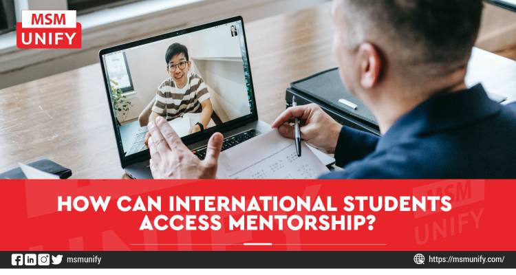 How Can International Students Access Mentorship?