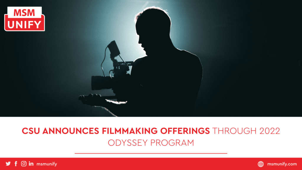 CSU Announces Filmmaking Offerings Through 2022 Odyssey Program