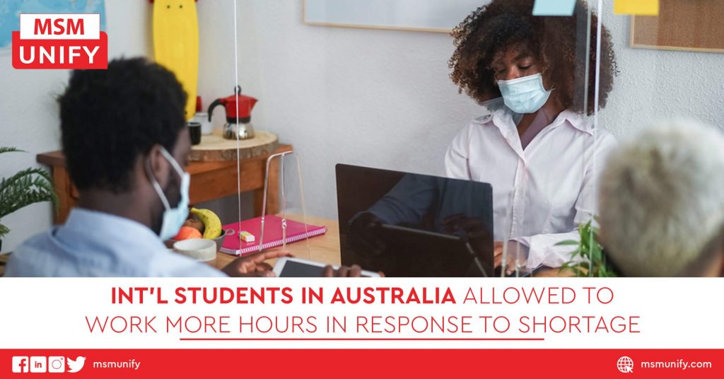 Int’l Students in Australia Allowed To Work More Hours In Response to Shortage