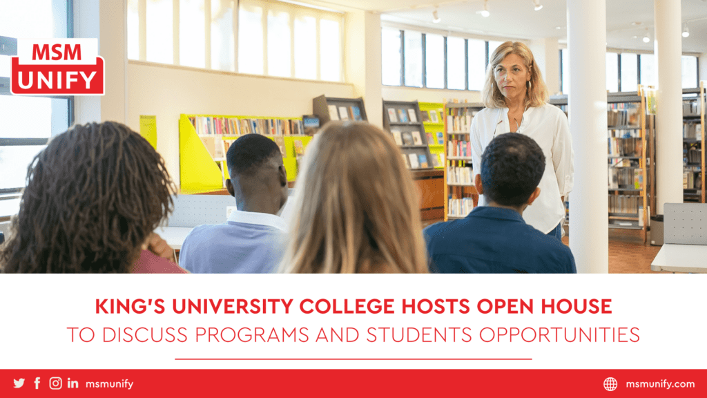 MSM-Unify_Kings-University-College-Hosts-Open-House-to-Discuss-Programs-And-Student-Opportunities