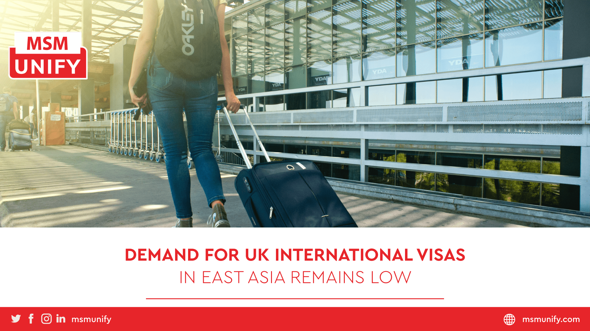 MSM Unify Demand for UK International Study Visas in East Asia Remains Low min 1