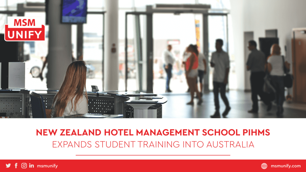 New Zealand Hotel Management School PIHMS Expands Student Training Into Australia