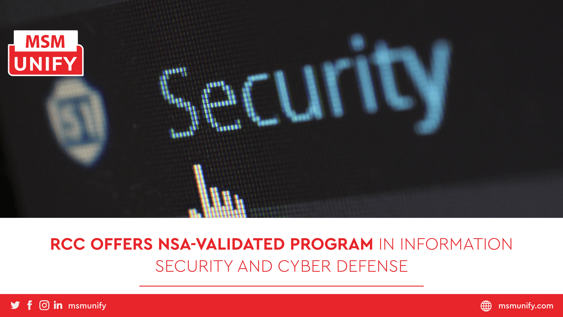 MSM Unify RCC Offers NSA Validated Program in Information Security And Cyber Defense min