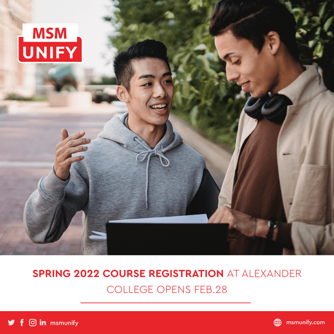 MSM Unify Spring 2022 Course Registration at Alexander College Opens Feb. 28