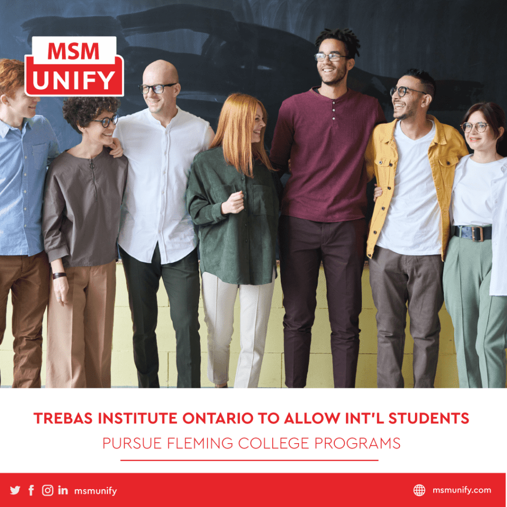 MSM-Unify_Trebas-Institute-Ontario-to-Allow-Int’l-Students-Pursue-Fleming-College-Programs