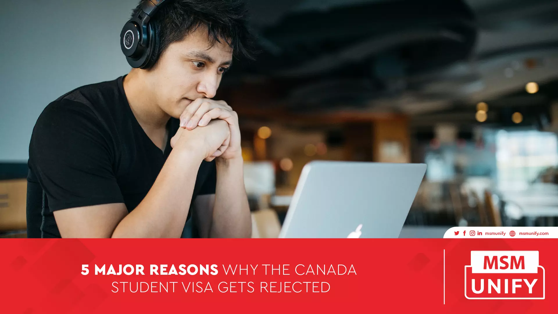 101922 MSM Unify  Major 5 reasons why the Canada Student Visa gets rejected 01 1