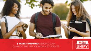 5 ways study abroad can change he life of Indian students