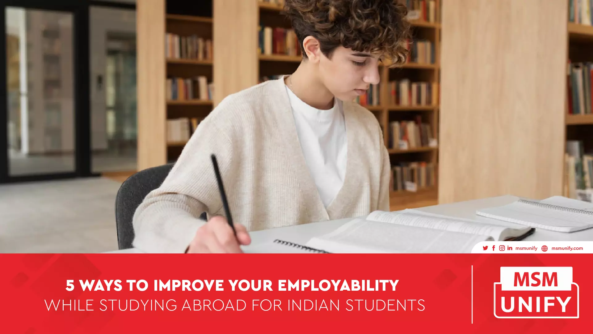 MSM Unify 5 ways to improve your employability while studying abroad for Indian Students