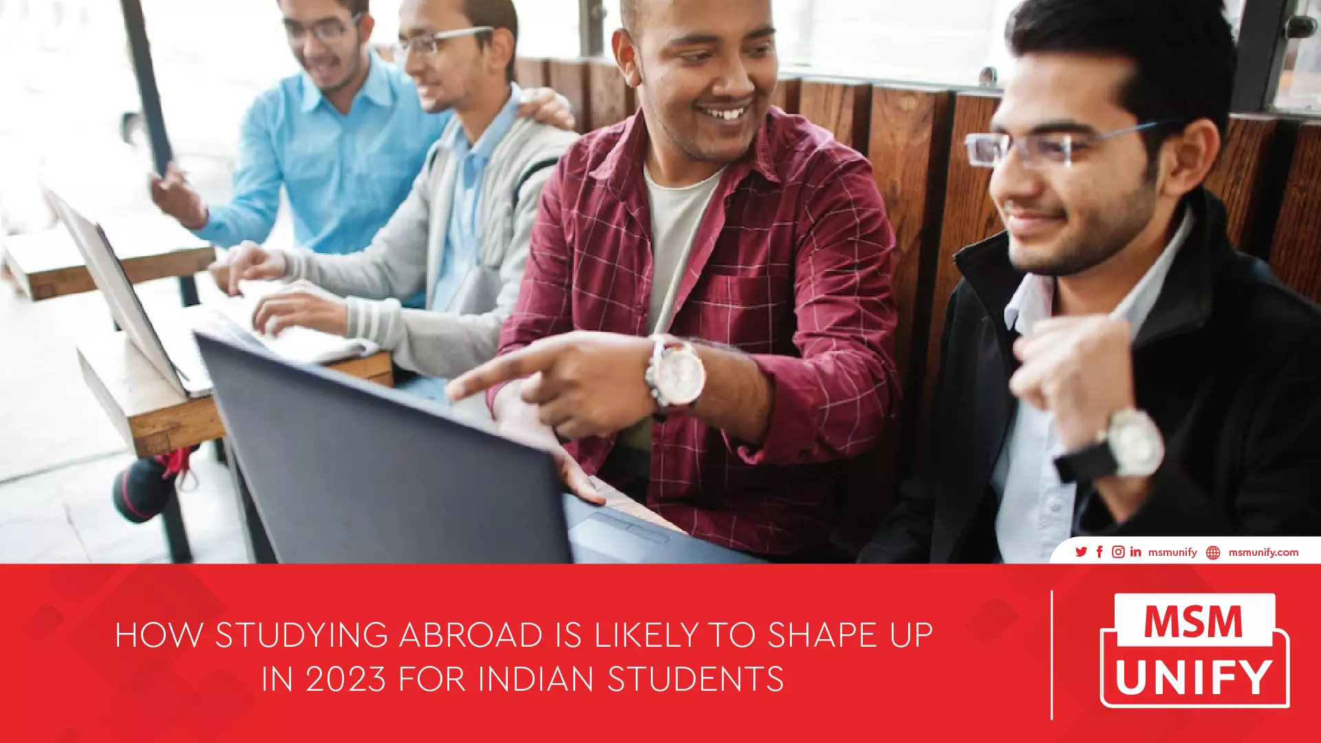 MSM Unify How studying abroad tips 2023 for Indian Students