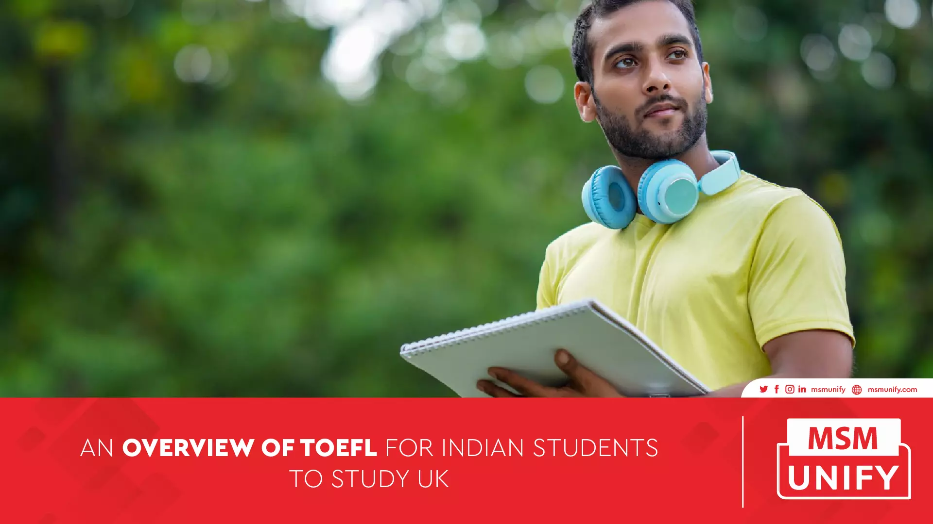 MSM Unify An overview of TOEFL for Indian Students to Study in UK 01