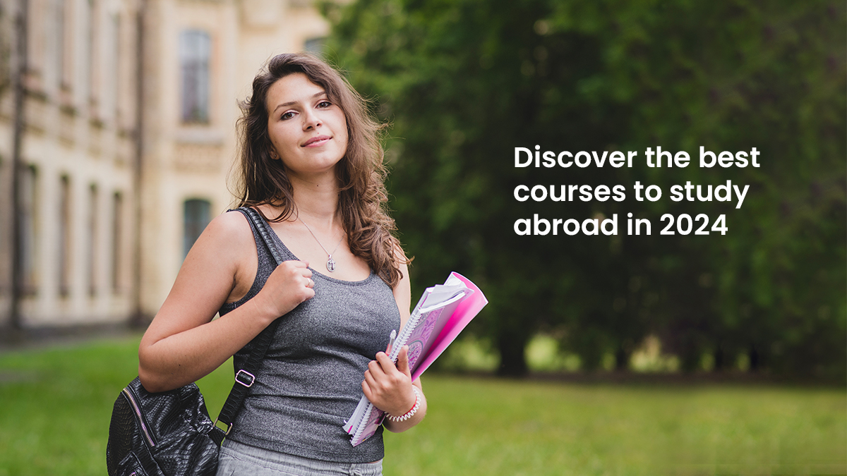 Discover the best courses to study abroad in 2024