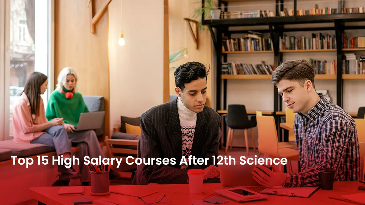 High Salary Courses After 12th Science